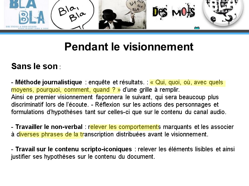 Sans le son :    Méthode journalistique : enquête et résultats. :